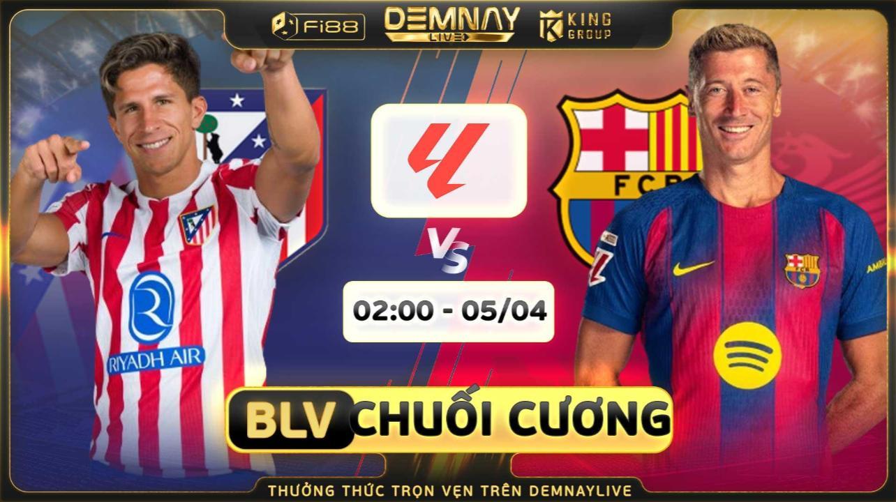 Atlético Madrid 1 - 2 Barcelona: Barcelona lội ngược dòng đẳng cấp, hạ gục Atletico Madrid ngay tại sào huyệt